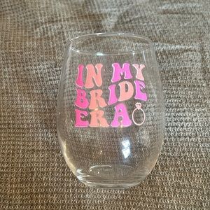 In my BRIDE era wine glass